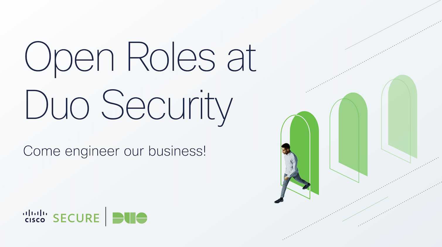 Text that reads: Open Roles at Duo Security, Come engineer our business!